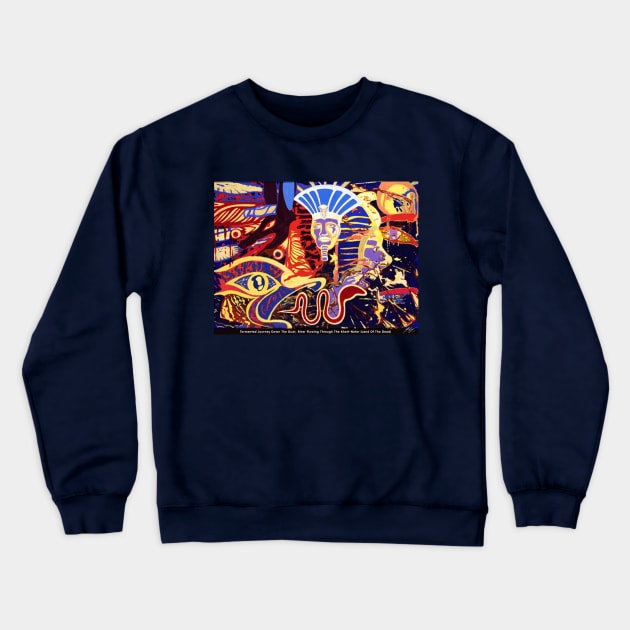 Tormented Journey Down The Duat, River Flowing Through The Khert-Neter (Land Of The Dead) Crewneck Sweatshirt by MikeCottoArt